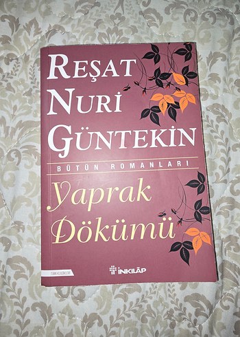 Reşat Nuri Güntekin - Yaprak Dökümü Romanı