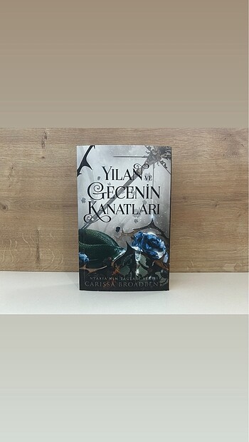 Yılan ve Gecenin Kanatları - Carissa Broadbent