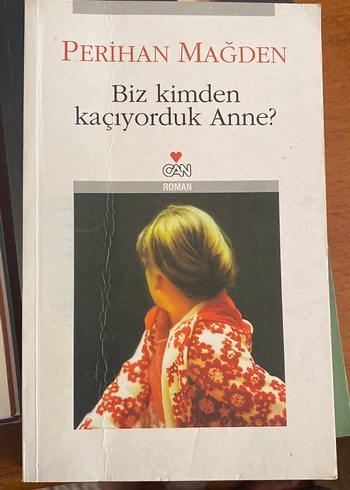 Biz Kimden Kaçıyorduk Anne? - Perihan Mağden