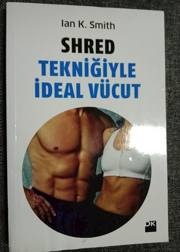 Shred Tekniğiyle İdeal Vücut - Ian K. Smith