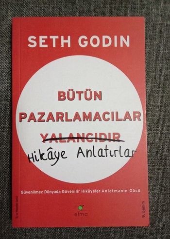 Bütün Pazarlamacılar Hikâye Anlatır - Seth Godin