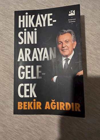 Hikayesini Arayan Gelecek - Bekir Ağıdır
