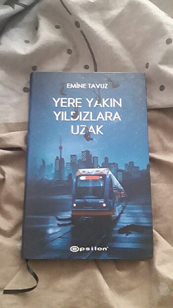 Yere yakın yıldızlara uzak - emine tavuz 