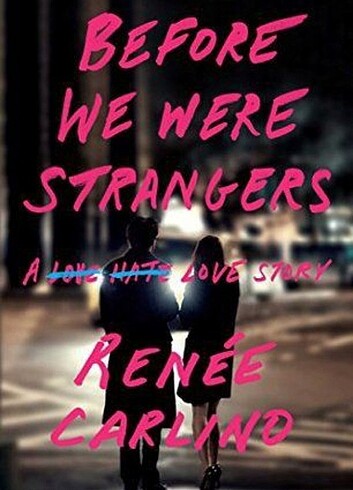 Before we were strangers
