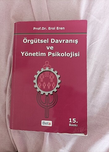 Örgütsel davranış ve yönetim psikolojiksi prof.dr. Erol Eren