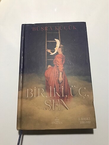 Büşra Küçük kaleminden Bir,İki,Üç,Sen.