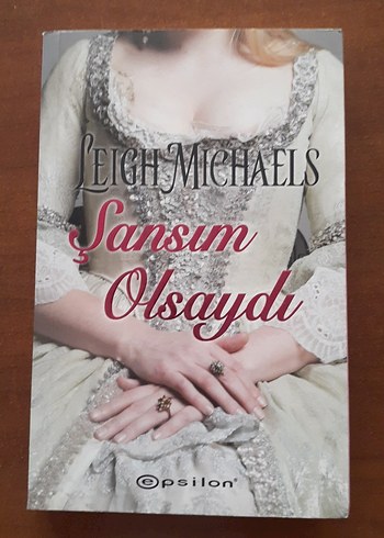Şansım Olsaydı - Leigh Michaels