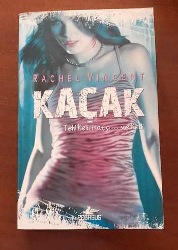 Kaçak - Rachel Vincent