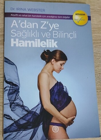 A'dan Z'ye Sağlıklı ve Bilinçli Hamilelik 