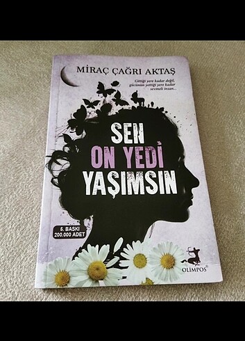 Sen On Yedi Yaşımsin / Miraç Çağrı Aktaş