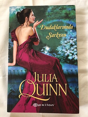 Julia Quinn Dudaklarımda Şarkısın
