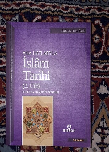 Ana hatlarıyla Islâm tarihi 2. Cilt prof. Dr. Adem apak