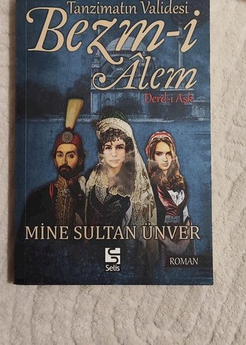 Tanzimatın Validesi Bezm-i Alem Roman