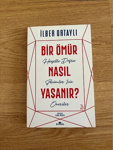 Bir Ömür Nasıl Yaşanır (İlber Ortaylı)