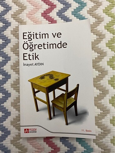 Eğitimde ve öğretimde etik İnayet Aydın