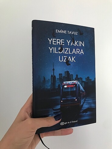 Yere Yakın Yıldzılara Uzak- Emine Tavuz