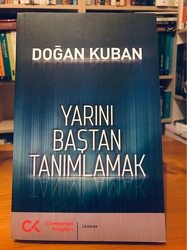 Yarını Baştan Tanımlamak - Doğan Kuban (ilk baskı)