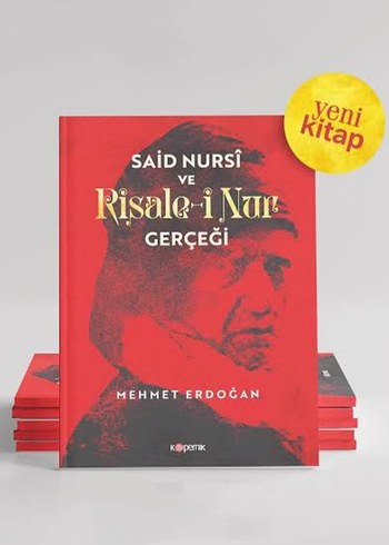 Said Nursî ve Risale-i Nur Gerçeği