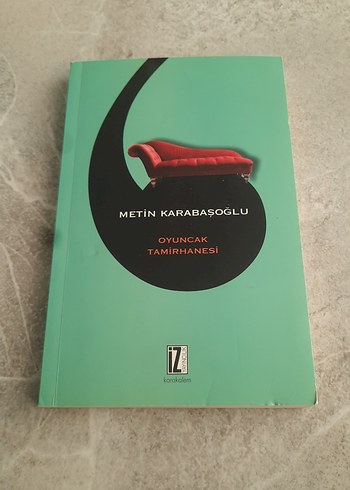 Oyuncak Tamirhanesi - Metin Karabaşoğlu