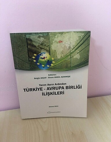  Yarım asrın ardından Türkiye Avrupa Birliği İlişkileri Belgin Ak