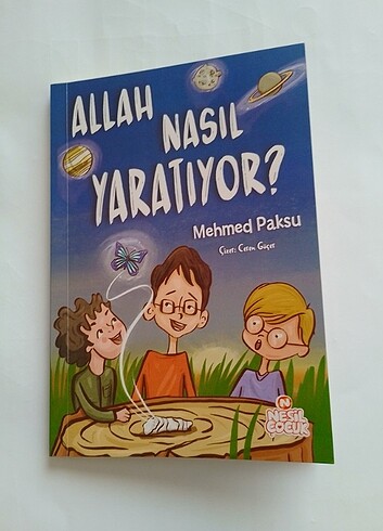 Allah nasıl yaratıyor? Nesil çocuk Mehmet paksu