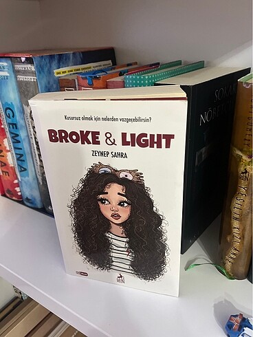 Broke and light Zeynep Sahra