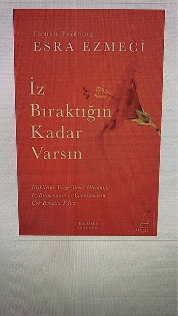 İz bıraktığın kadar varsın