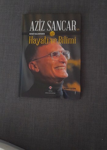 Aziz Sancar'ın Hayatı ve Bilimi Kitabı