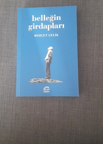 Belleğin Girdapları - Behçet Çelik