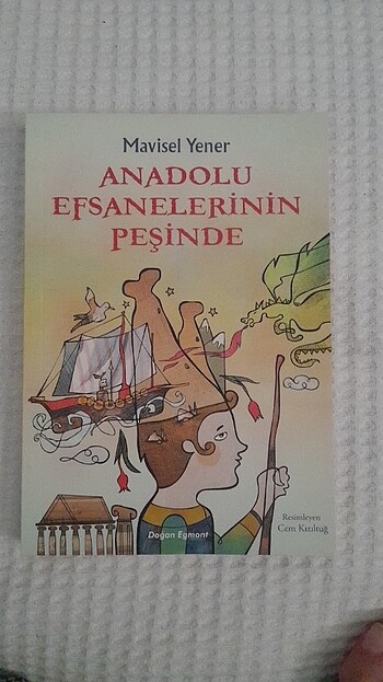 Anadolu Efsanelerinin Peşinde/Mavisel Yener/Doğan Egmont