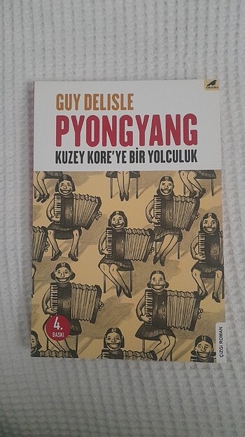 Pyongyang Kuzey Kore'ye Bir Yolculuk/Guy Delısle/Karakarga Yayın