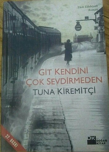 Git Kendini Çok Sevdirmeden|Tuna Kiremitçi