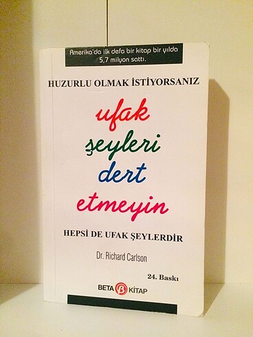 Dr. Richard Carlson - Ufak Şeyleri Dert Etmeyin