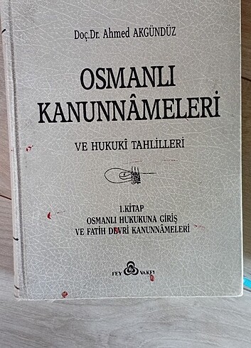Osmanlı Kanunnameleri ve Hukuki Tahlilleri