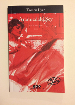 ARAMIZDAKİ ŞEY-Tomris Uyar