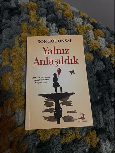 Yalnız anlaşıldık