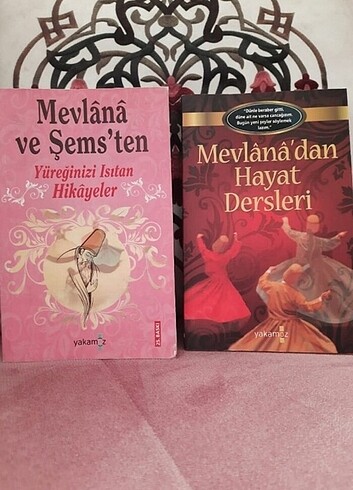 Mevlana ve Şems'ten Hikayeler ve Mevlana'dan Hayat Dersleri 