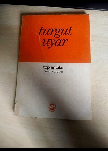 turgut uyar-toplandılar(70-73 notları)ilk baskı