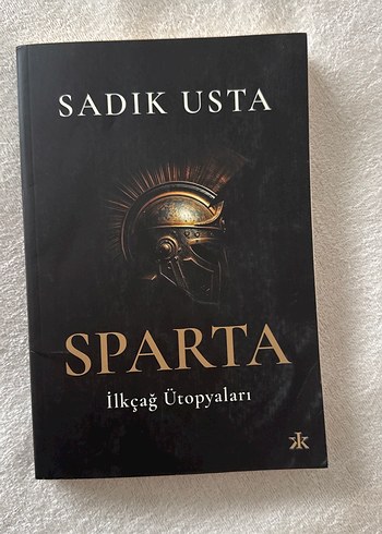 SPARTA İlkçağ Ütopyaları - Sadık Usta