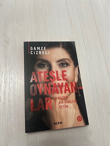 Gamze Cizreli/Ateşle Oynayanlar