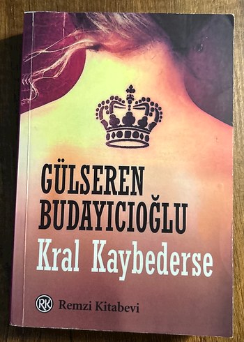Kral Kaybederse - Gülseren Budayıcıoğlu