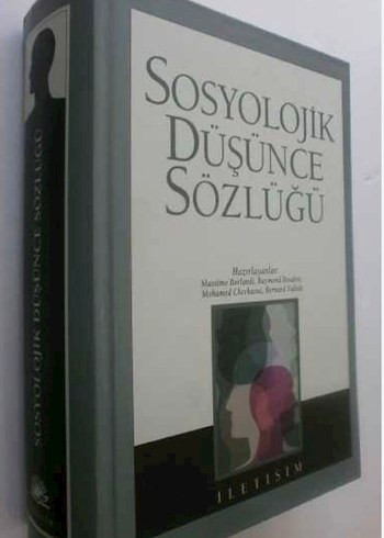 Sosyolojik Düşünce Sözlüğü İletişim Yayınları