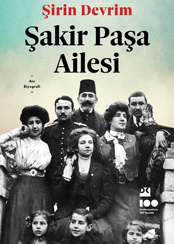 Şakir Paşa Ailesi - Şirin Devrim