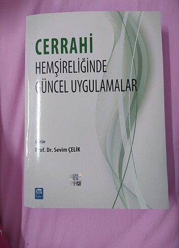 Cerrahi Hemşireliğinde Güncel Uygulamalar 