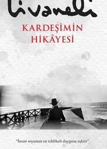 Kardeşimin Hikayesi Zülfü Livaneli 