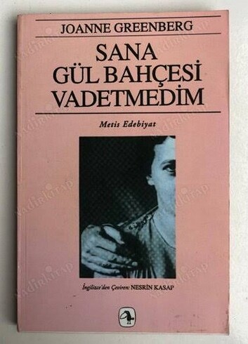 SANA GÜL BAHÇESİ VAADETMEDİM 