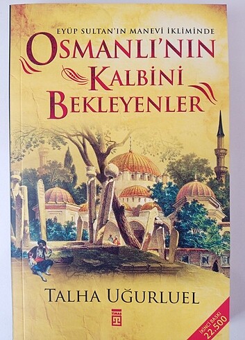 OSMANLI'NIN KALBİNİ BEKLEYENELER - TALHA UĞURLUEL