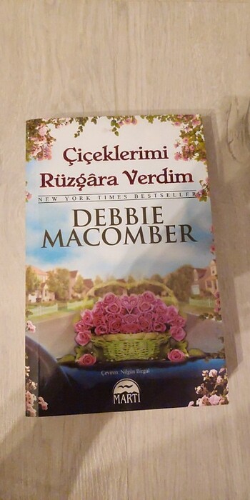 Debbie Macomber çiçeklerimi rüzgara verdim 