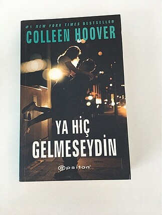 Ya Hiç Gelmeseydin - Colleen Hoover - Roman