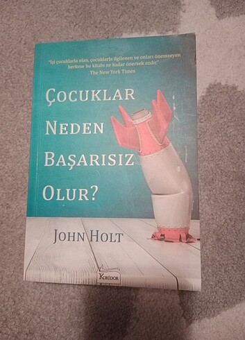 çocuklar neden başarısız olur john holt koridor yay.